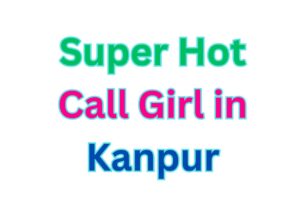 Call Girl in Kanpur