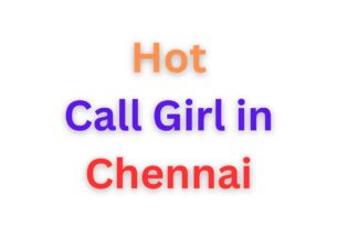 Call Girl in Chennai