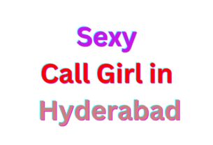 Call Girl in Hyderabad