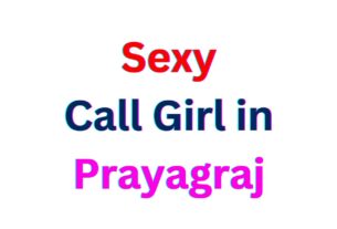 Call Girl in Prayagraj