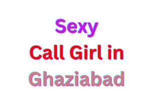 Call Girl in Ghaziabad