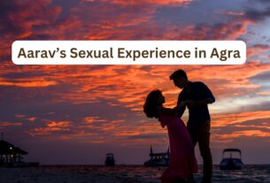 Aarav’s Sexual Experience in Agra