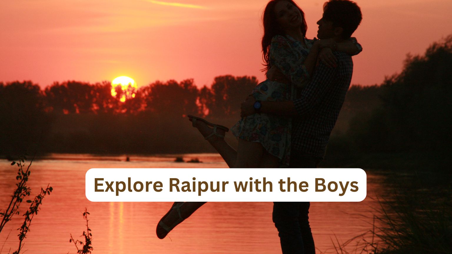 Explore Raipur with the Boys