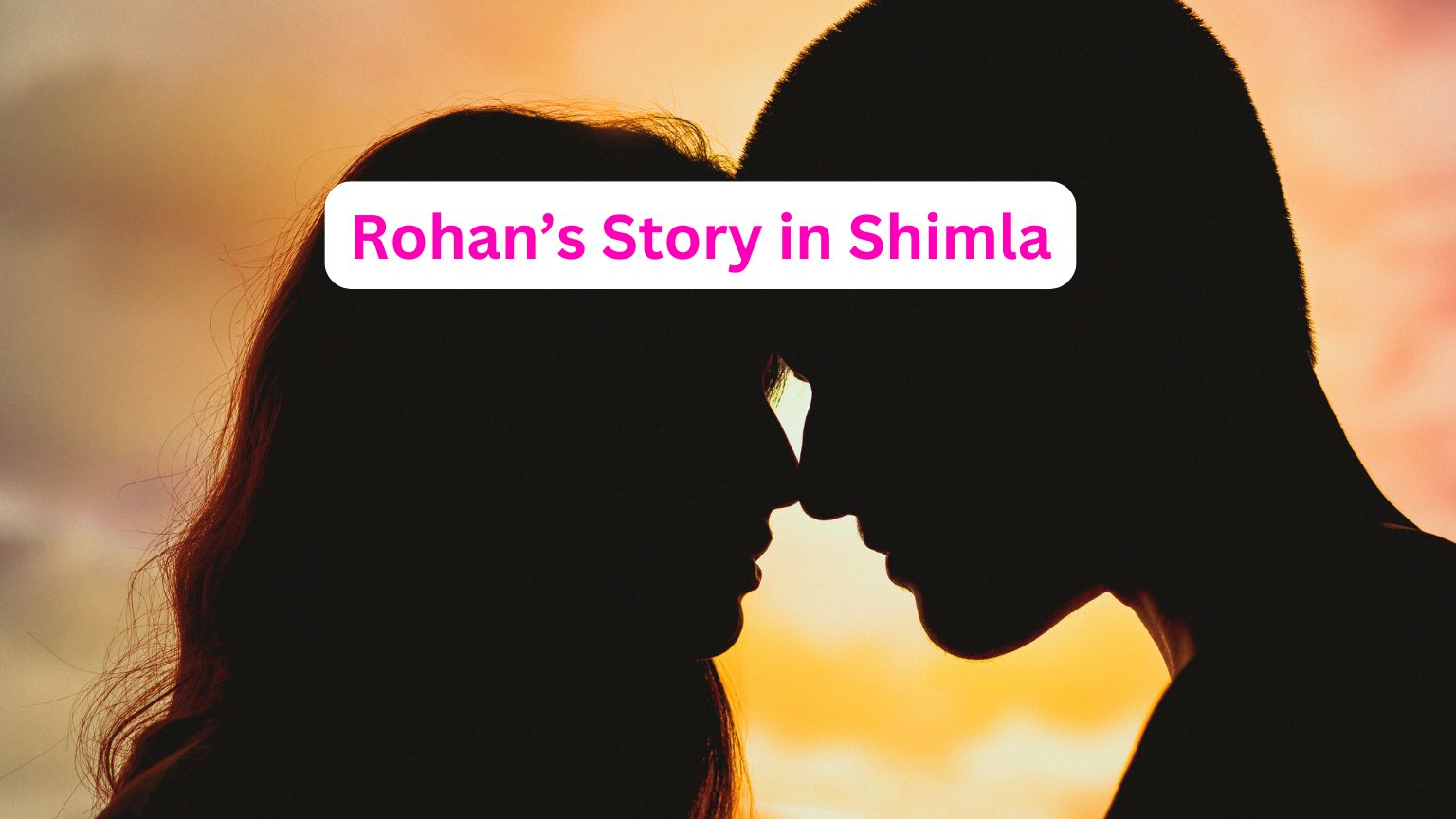 Rohan’s Story in Shimla